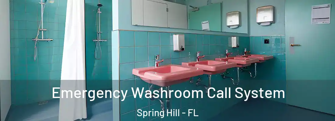  Emergency Washroom Call System Spring Hill - FL