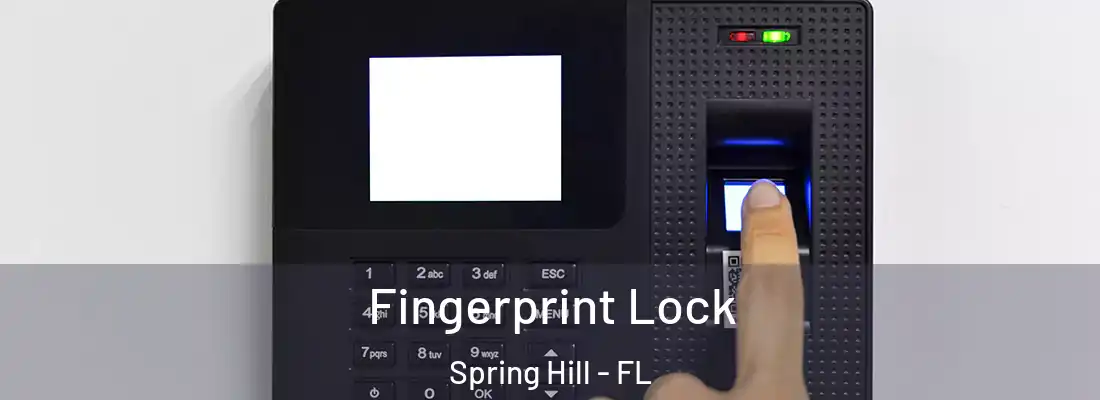  Fingerprint Lock Spring Hill - FL