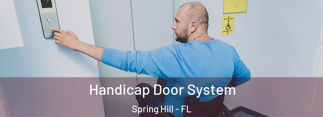 Handicap Door System Spring Hill - FL